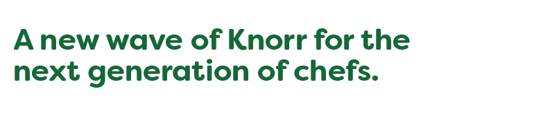 A new wave of Knorr for the next generation of chefs A new wave of Knorr for the next generation of chefs